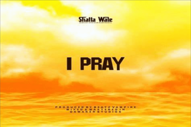 Shatta Wale - I Pray