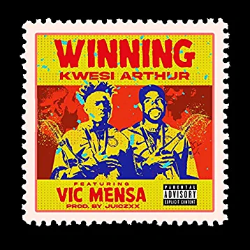 Download: Kwesi Arthur – Winning ft Vic Mensa
