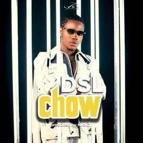Download: DSL – Chow (Prod. by MOG Beatz)