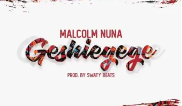 Download: Malcolm Nuna – Geshiegege