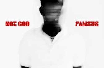 Fameye - Not God