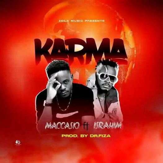 Maccasio ft. IsRahim - Karma_ bestmusicgh.com