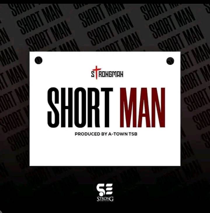 Strongman – Short Man (Kweku Smoke Diss)